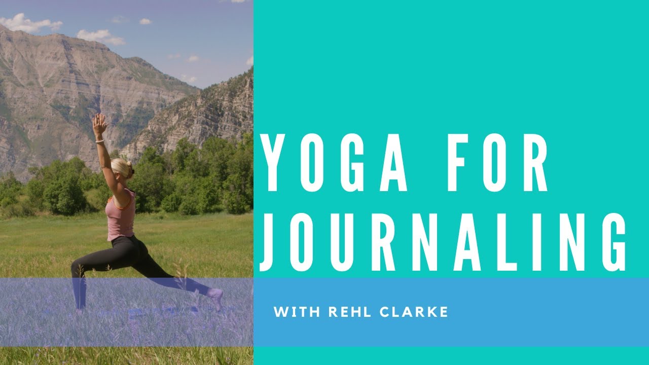 Yoga for Journaling | Yoga for Rehl