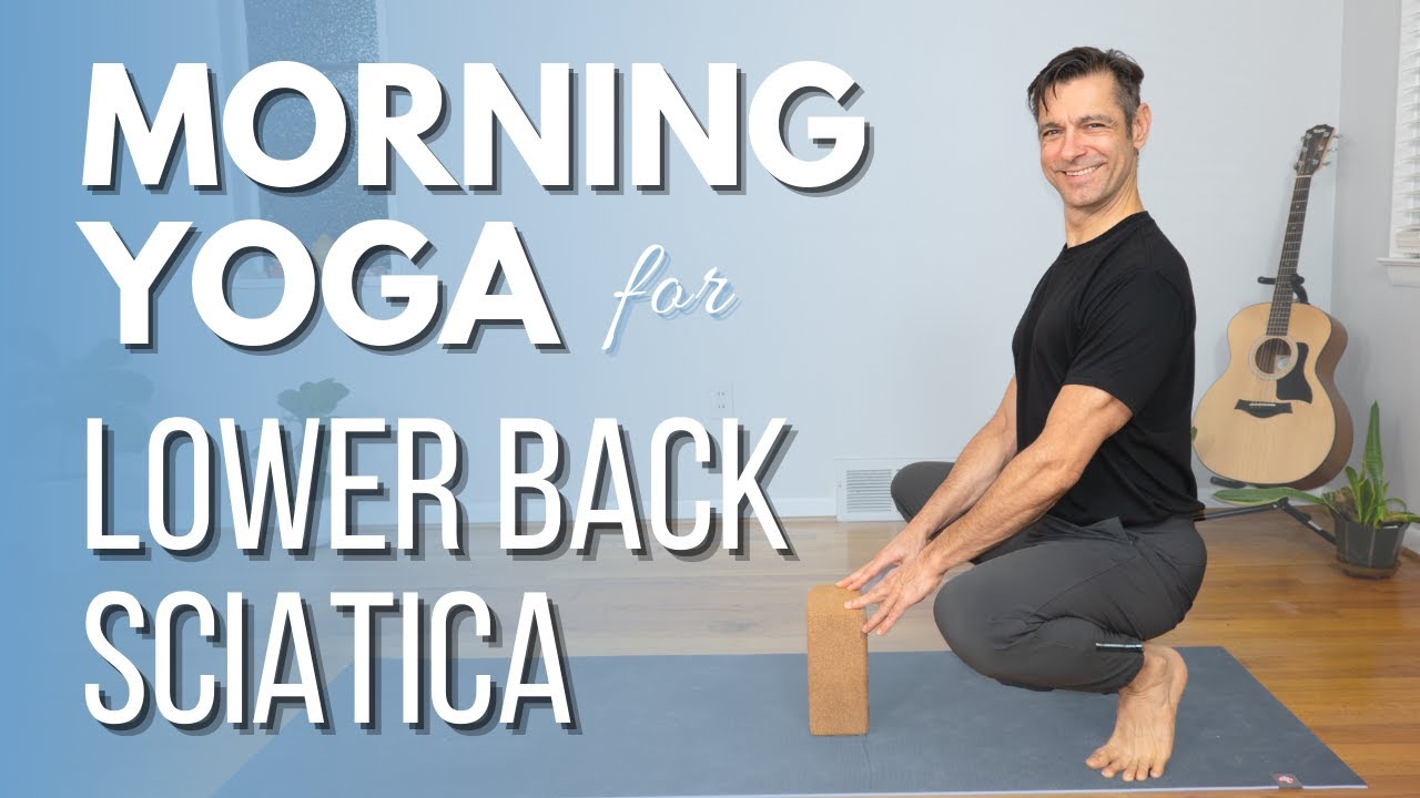 Morning Yoga Slow Flow for Lower Back and Sciatica RELIEF