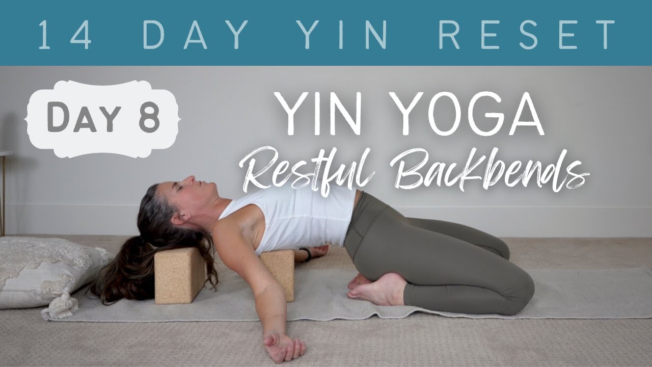 30 Minute Restful Yin Backbends ~ Day #8 of 14