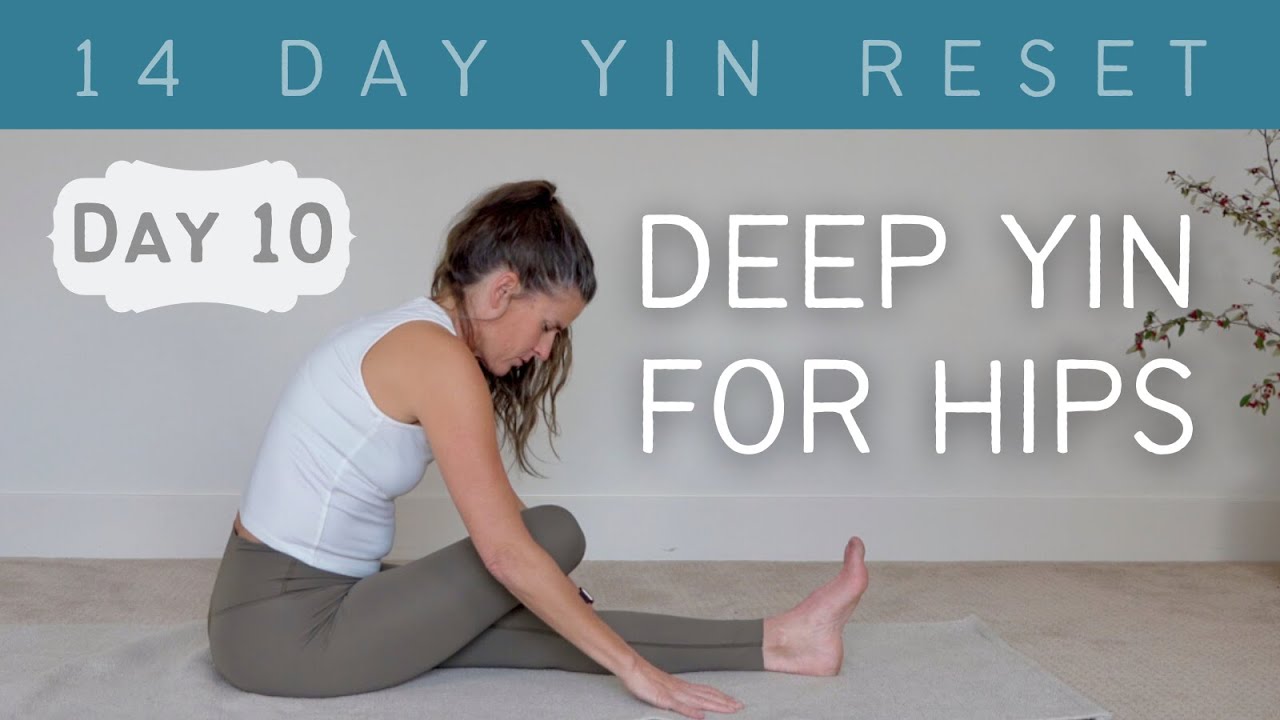 35 Minute Deep Yin for Hips || Intermediate Yoga Without Props ~ Day #10 of 14