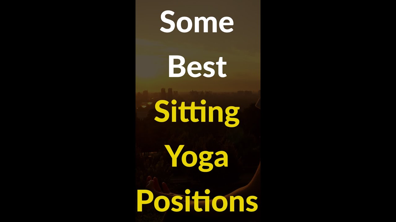 Best Sitting Yoga Positions. #yoga #shorts #sitting #positions #pose #fitness #best #motivation