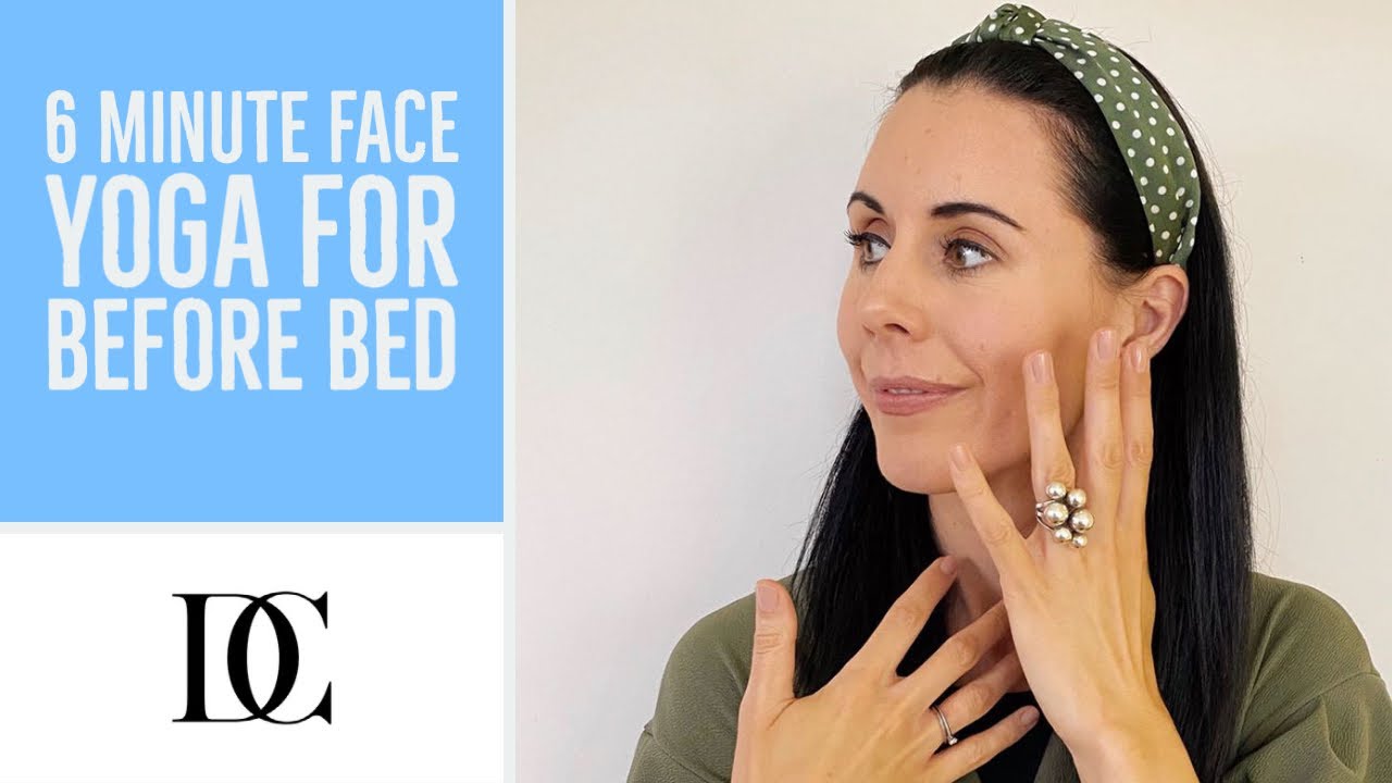 6 Minute Face Yoga For Before Bed