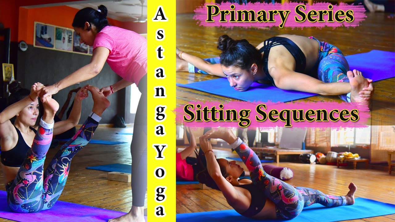 Sitting Sequences of Ashtanga Yoga Primary Series ||  Ashtanga Yoga For Beginners| Seated Sequences