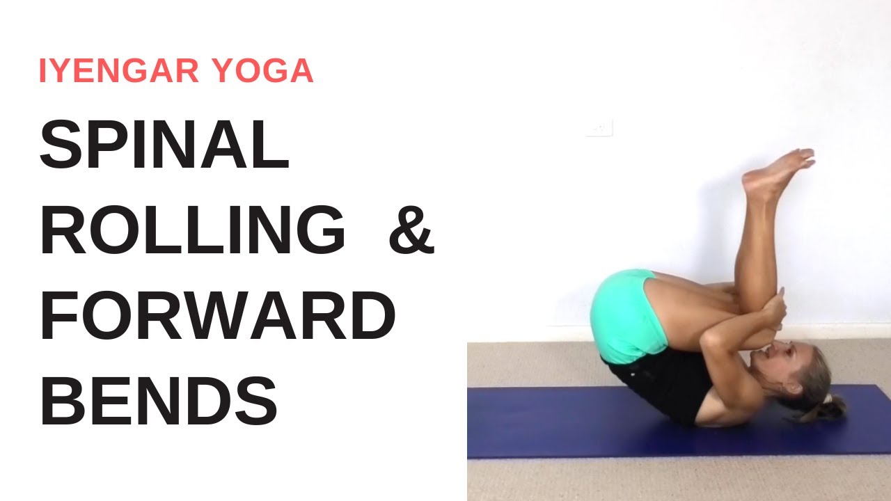 Spinal rolling into forward bends – Iyengar Yoga