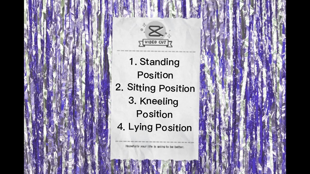 Basic Position | Standing Position, Sitting Position, Kneeling Position and Lying Position.