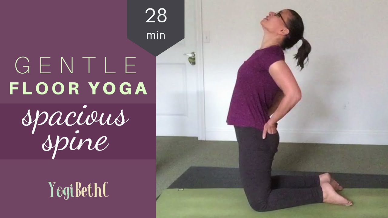 SPACIOUS SPINE | Yoga for Posture | Gentle Floor Yoga | Back Care Yoga | YogiBethC – Yoga at Home