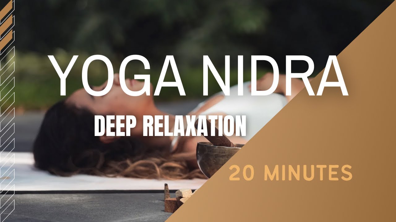 20- Minute Yoga Nidra for Deep Relaxation and Stress Relief