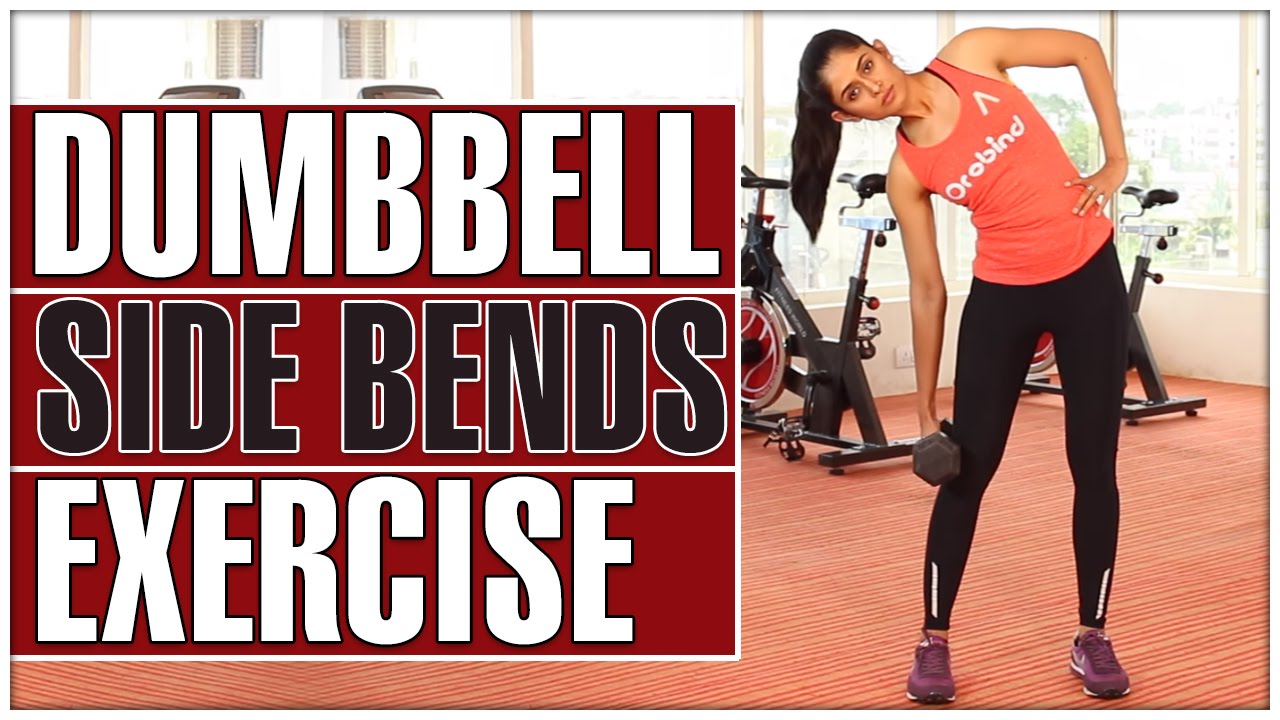 Side Bend Exercise With Dumbbell – Love Handles, Abdominal