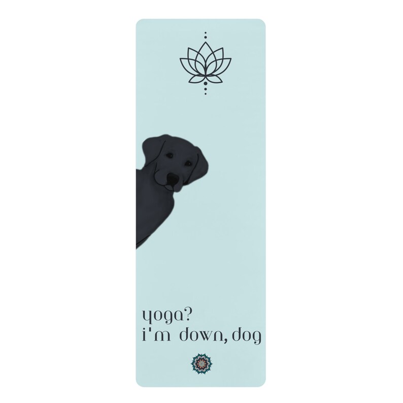 Yoga? I'm down, dog – Black Labrador Rubber Yoga Mat, with Yoga Mat Strap Included,  yoga mat,  Meditation mat, dog yoga mat, Yoga gifts