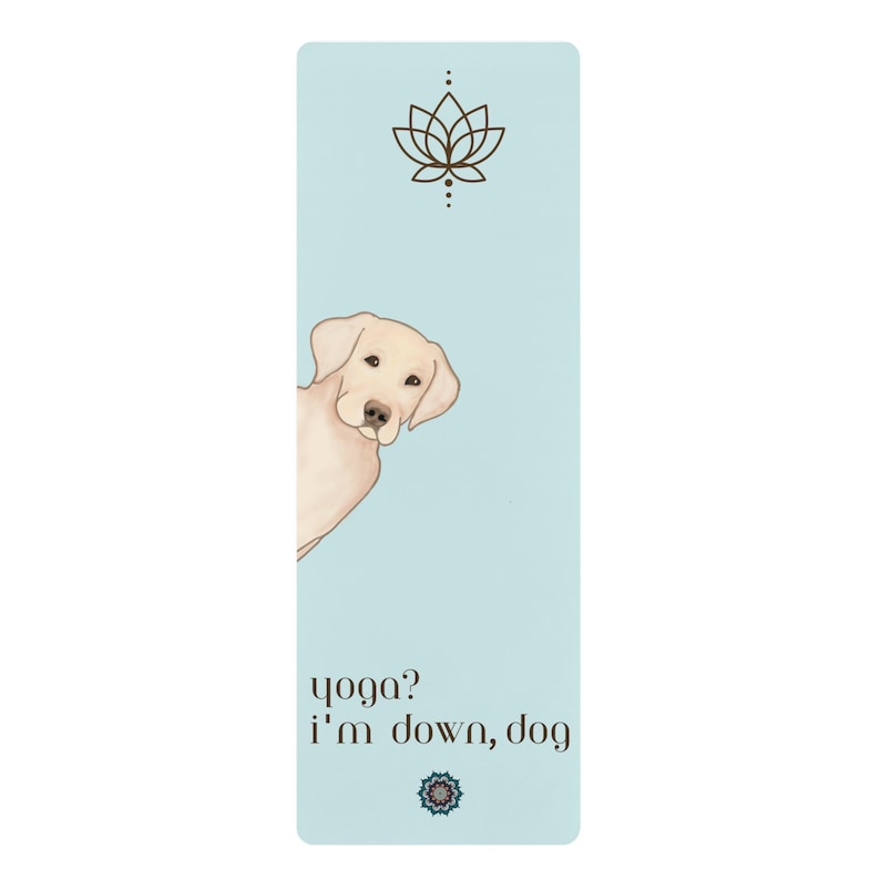 Yoga? I'm down, dog – Yellow Labrador Rubber Yoga Mat, with Yoga Mat Strap Included,  yoga mat,  Meditation mat, dog yoga mat, Yoga gifts