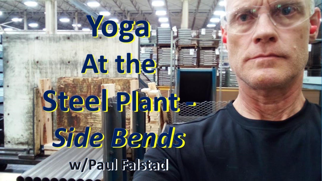 Yoga w/Paul at the steel plant. Standing Side Bends.
