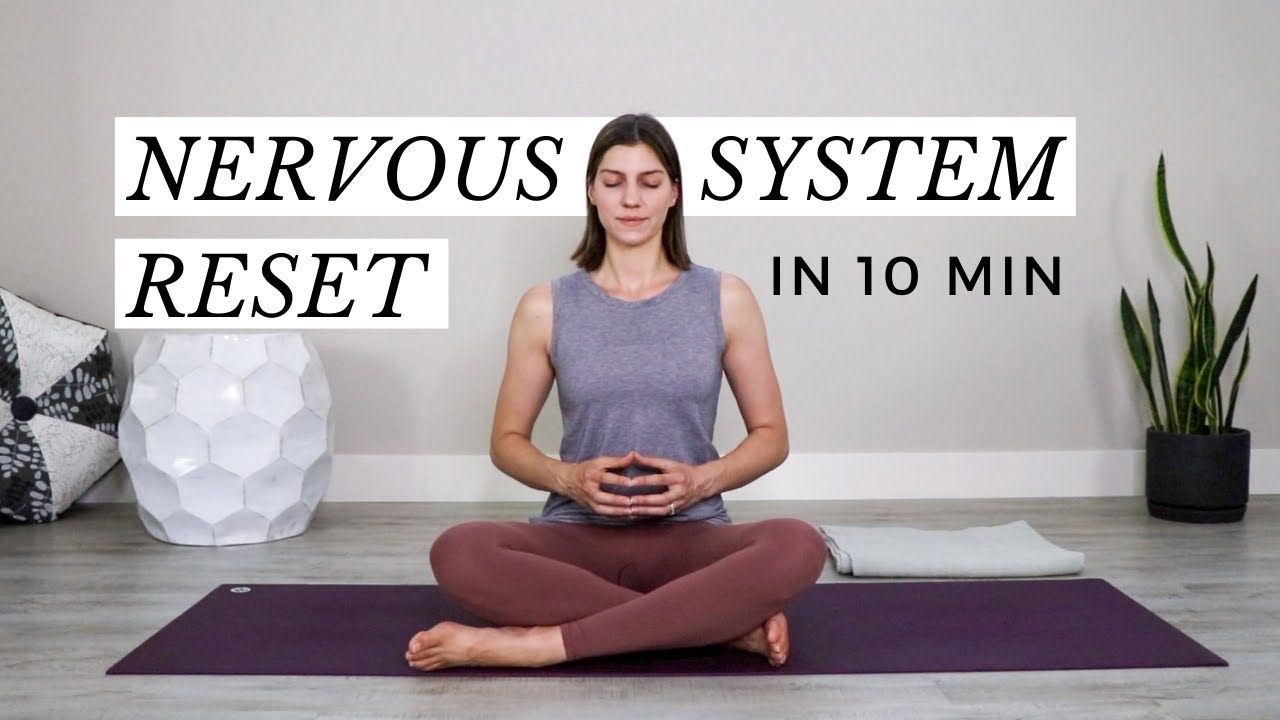 Yoga to Reset Your Nervous System in 10 Minutes