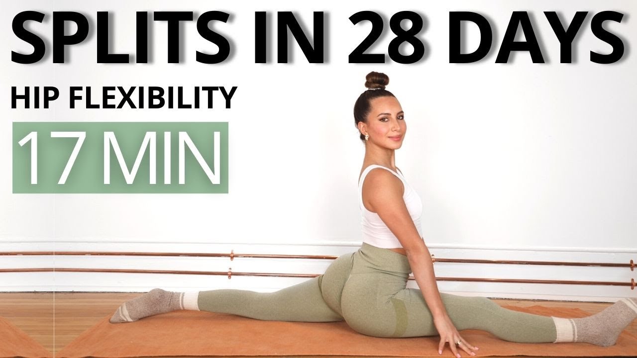GET YOUR SPLITS / Hip Flexibility | 28 DAY SPLITS CHALLENGE | 17 MIN | Daniela Suarez