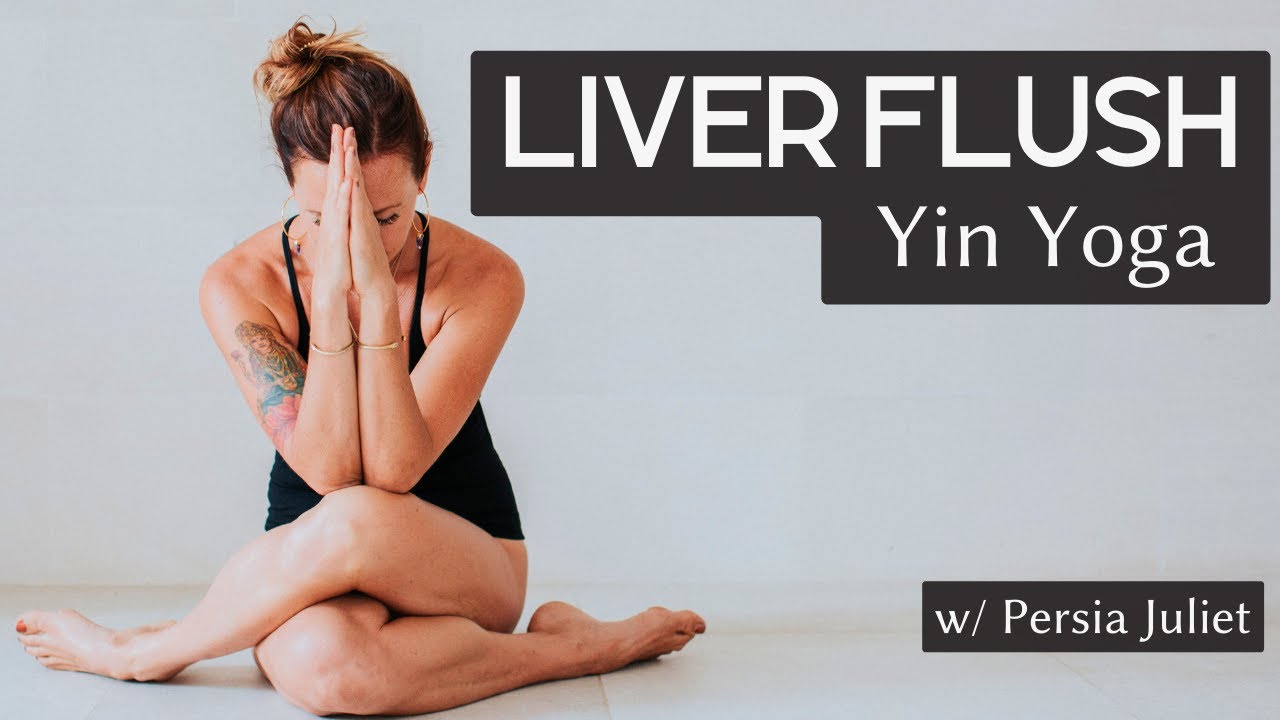 60 min Liver Flush YIN Yoga w/ Persia Juliet