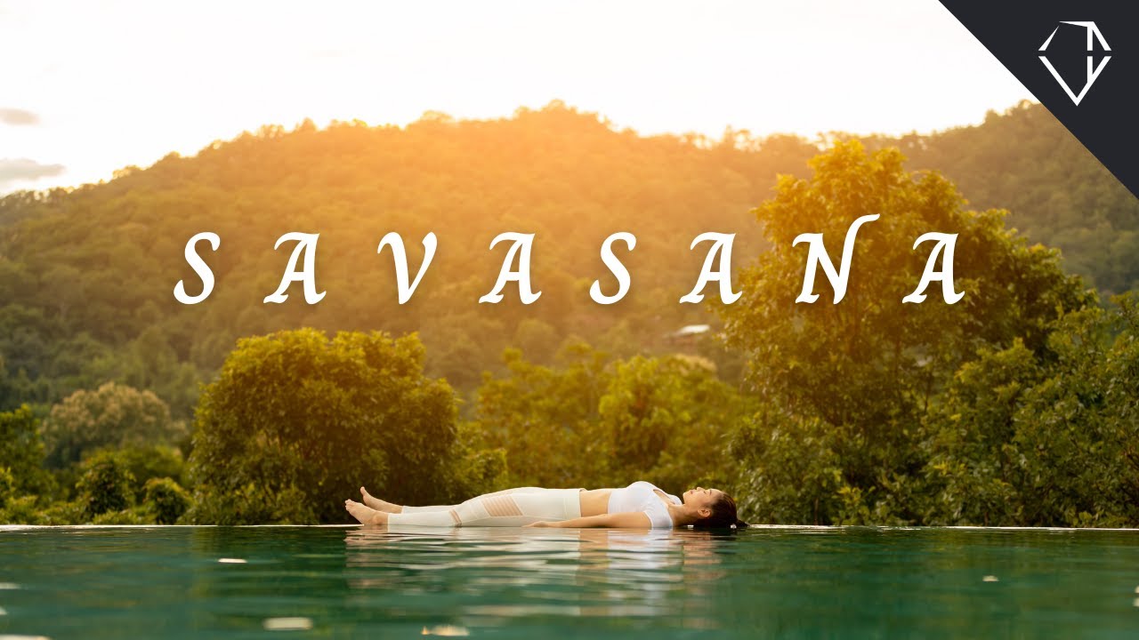 Savasana Yoga Relaxation Music – 15 Minutes of Peace and Surrender