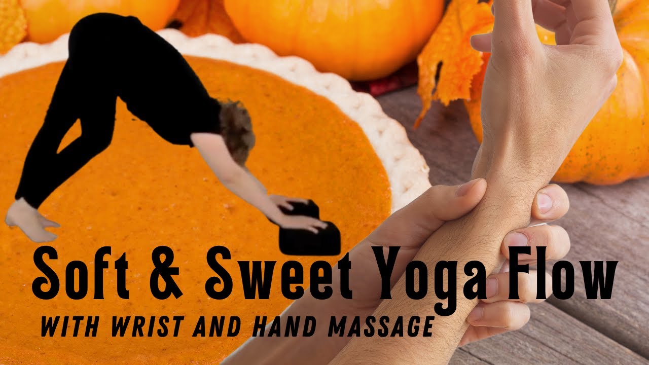 Soft & Sweet Yoga Flow with 🖐️ wrist and hand massage 🖐️