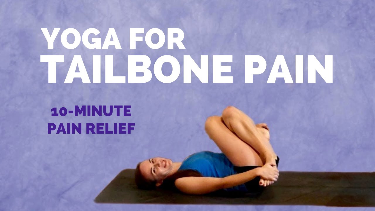 Yoga for TAILBONE PAIN – 10 Min Relief for Lower Spine and Coccyx