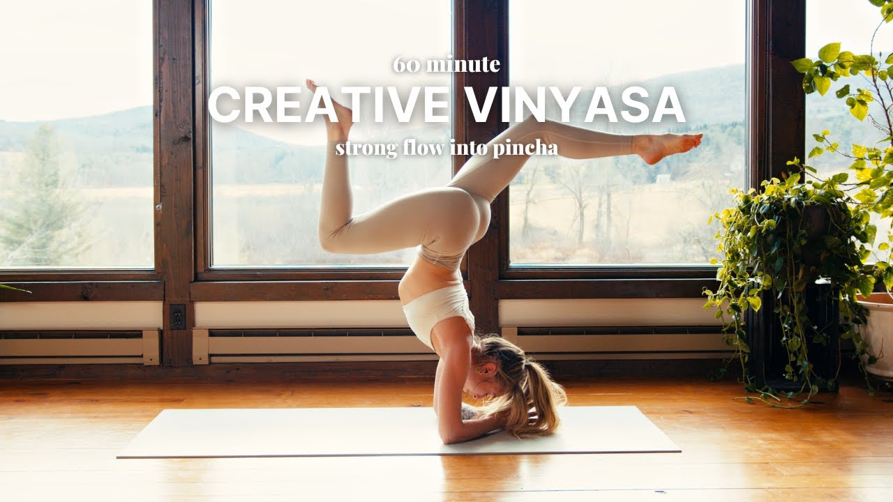 60 Minute Creative Vinyasa | strong flow into pincha