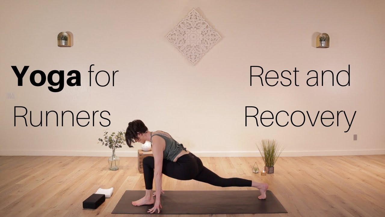 Yoga for Runners, Rest and Recovery