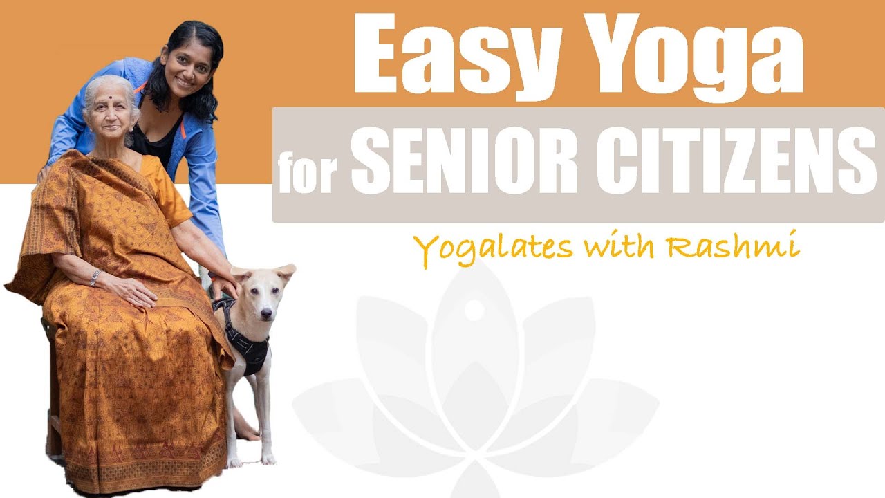 Easy Yoga for Senior Citizens | Chair Yoga | Seated Exercises | Yogalates with Rashmi