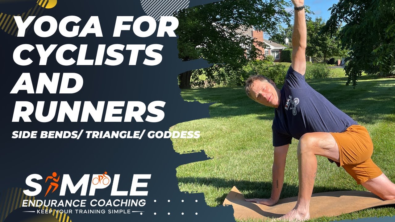 Yoga Strength for Cyclists and Runners Side Bends/ Triangle/ Goddess